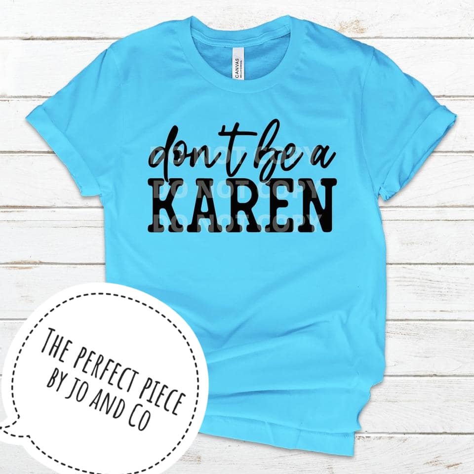 Don't be a karen.