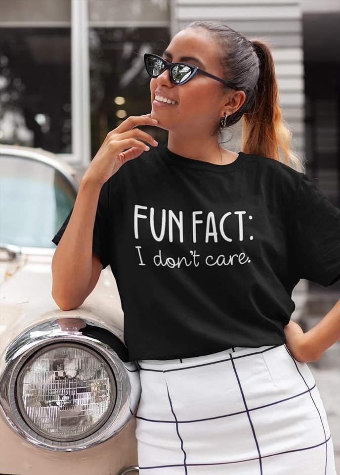 Fun Fact: I don't care